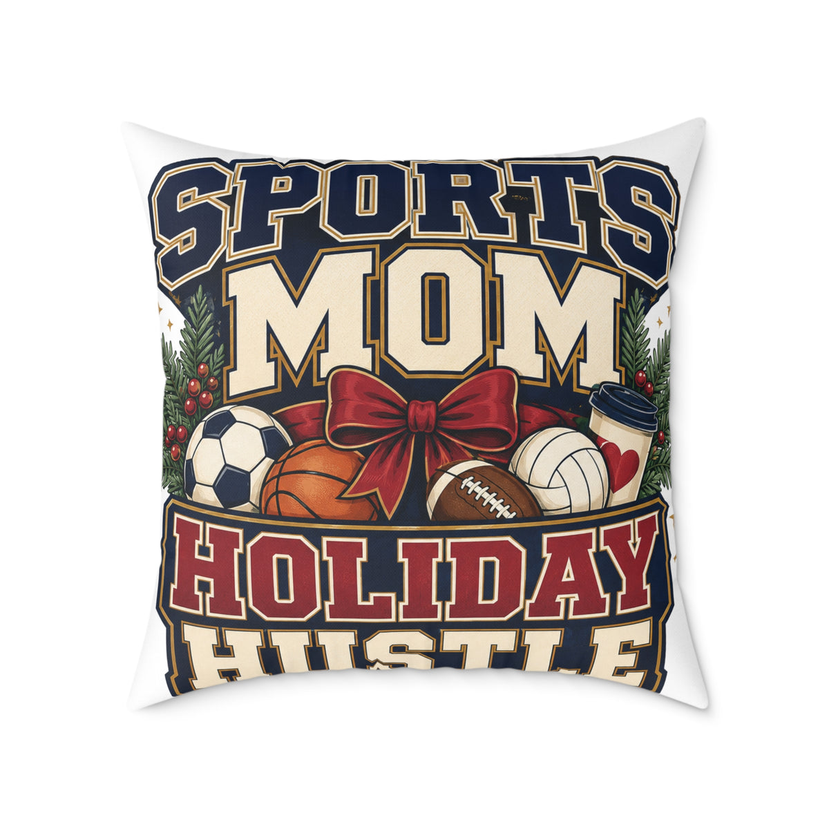 Holiday Sports Mom Modern Day Christmas Pillow — "Sports Mom Holiday Hustle" Decorative Throw Pillow