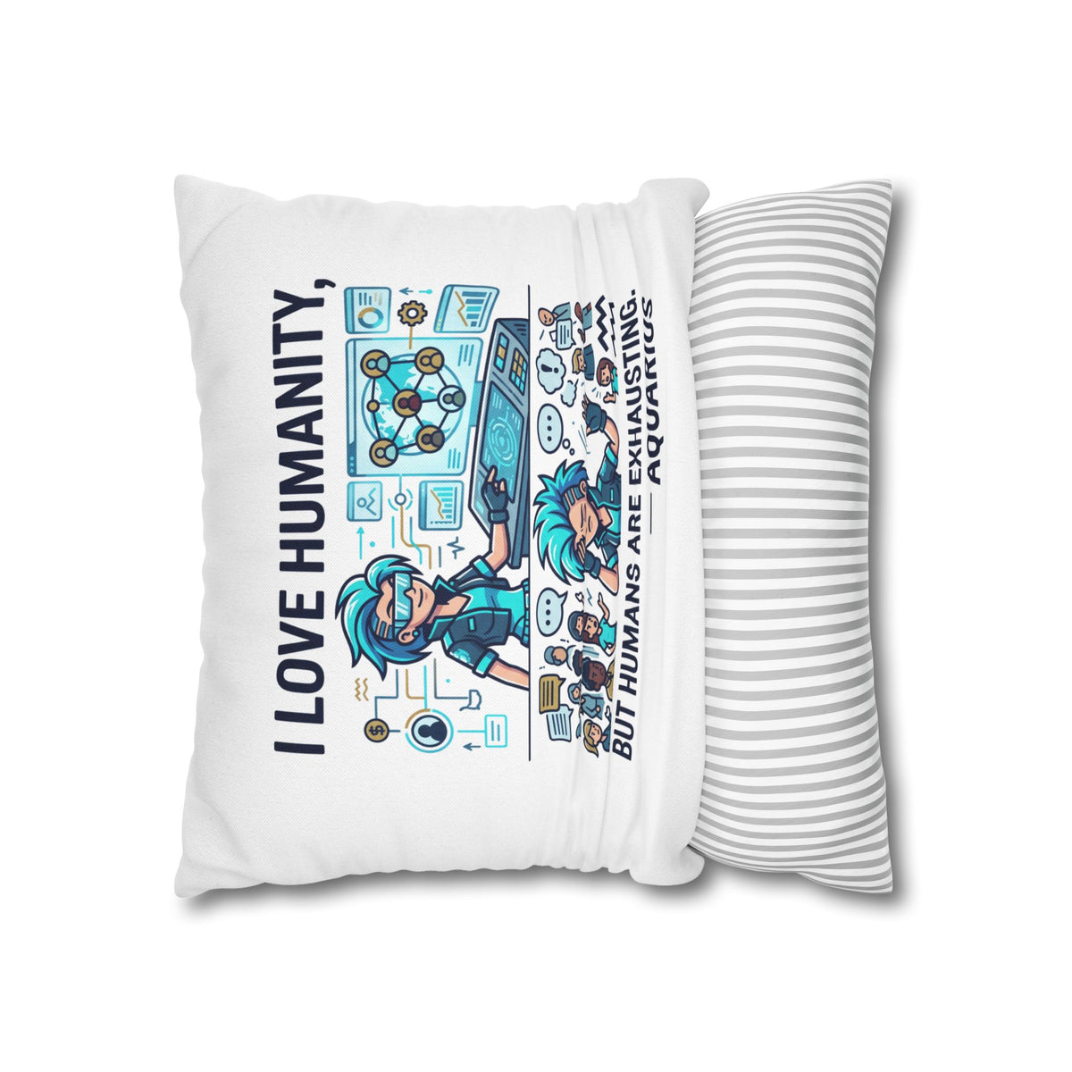 Aquarius Pillowcase – “I Love Humanity, But Humans Are Exhausting” Decorative Throw Pillowcase