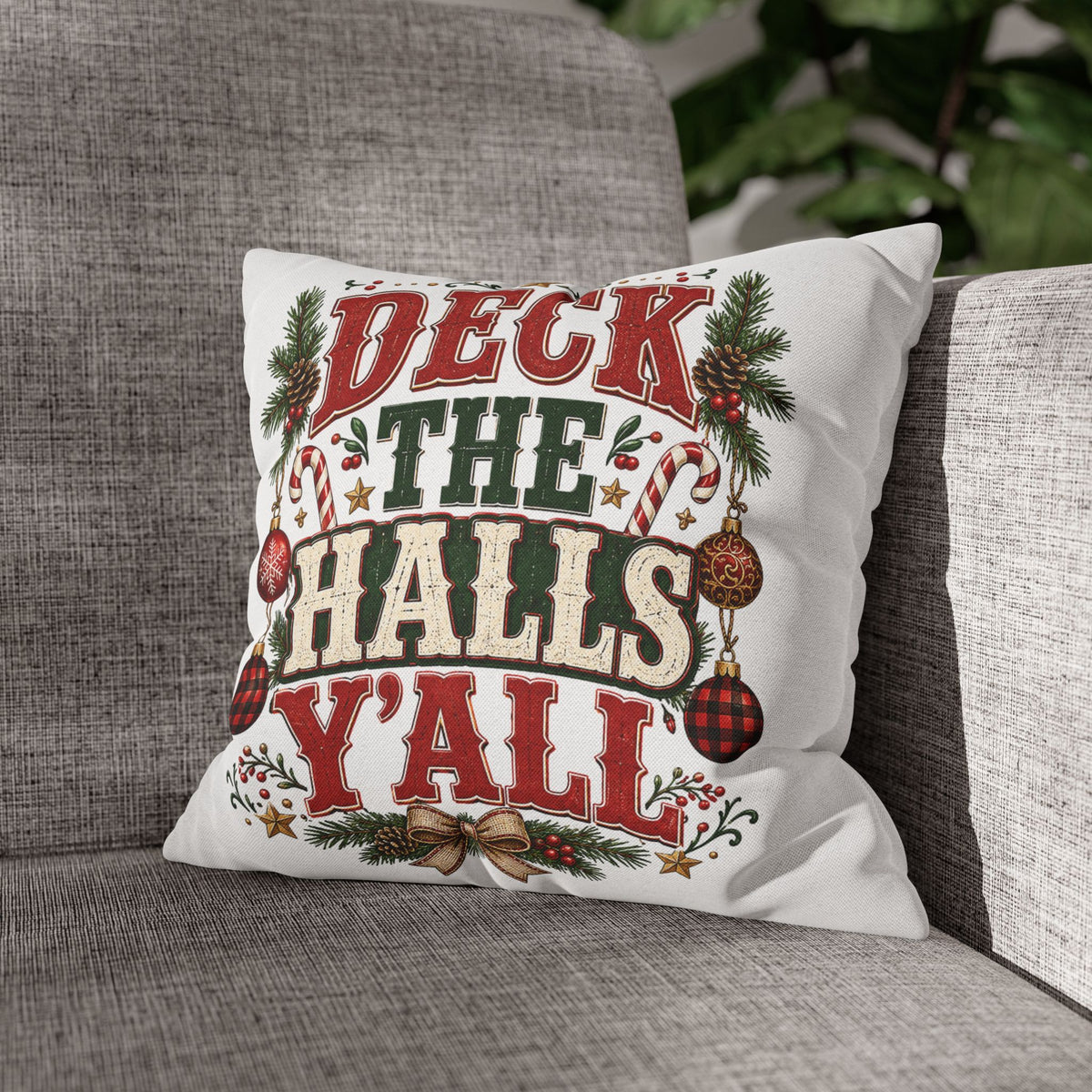 Christmas Pillowcase— "Deck the Halls Y'All" Decorative Throw Pillowcase