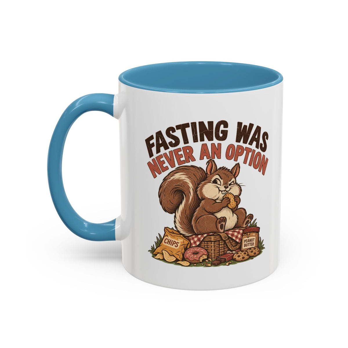Funny And Witty "Fasting Was Never An Option" Accent Coffee Mug (11, 15oz)
