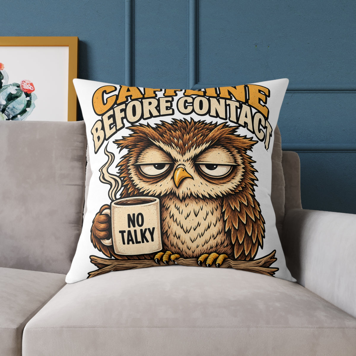 Caffeine Before Contact Owl Pillow — Funny Coffee Mug Graphic Throw Pillow
