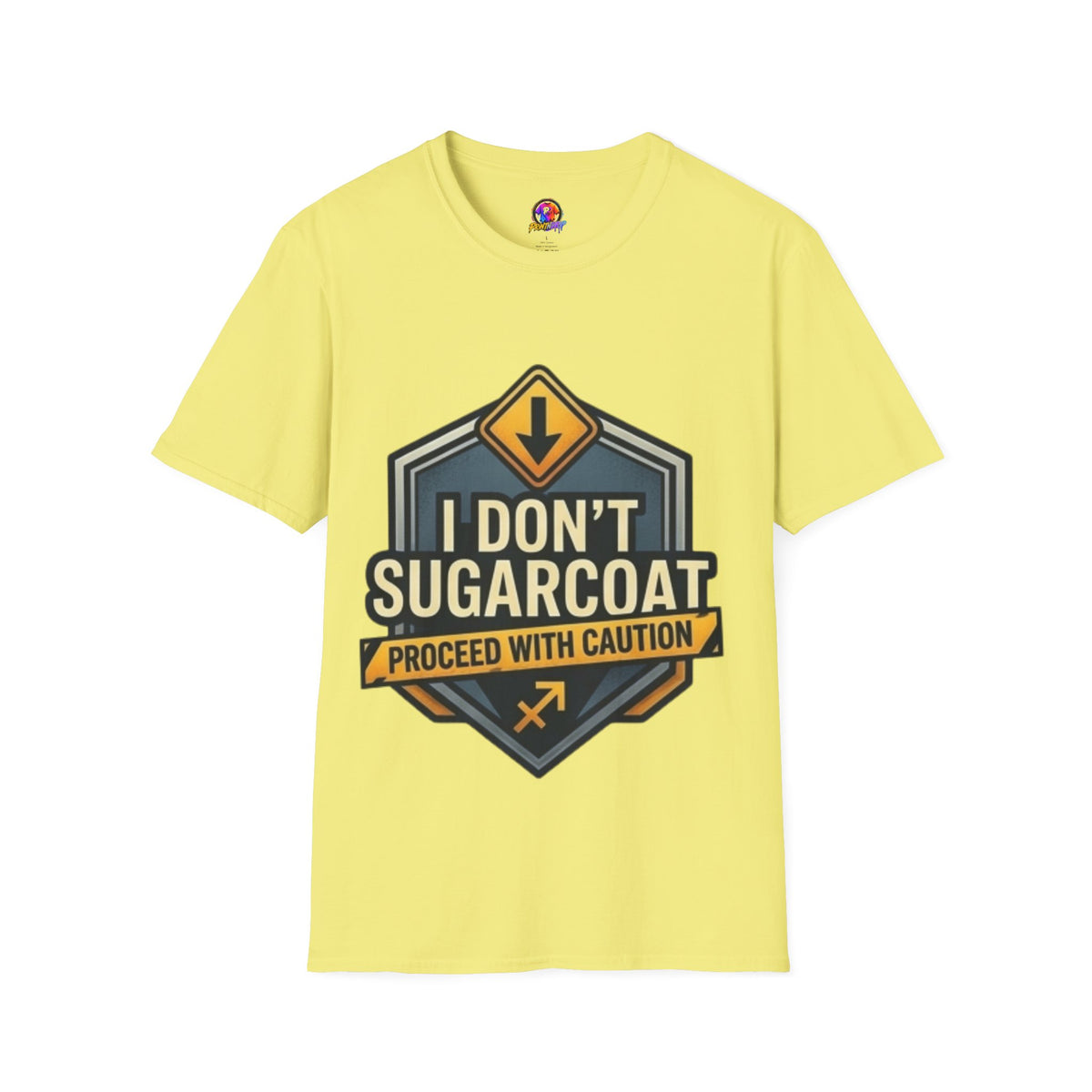 Sagittarius I Don't Sugarcoat T-Shirt — Funny Caution Road Sign Graphic Tee