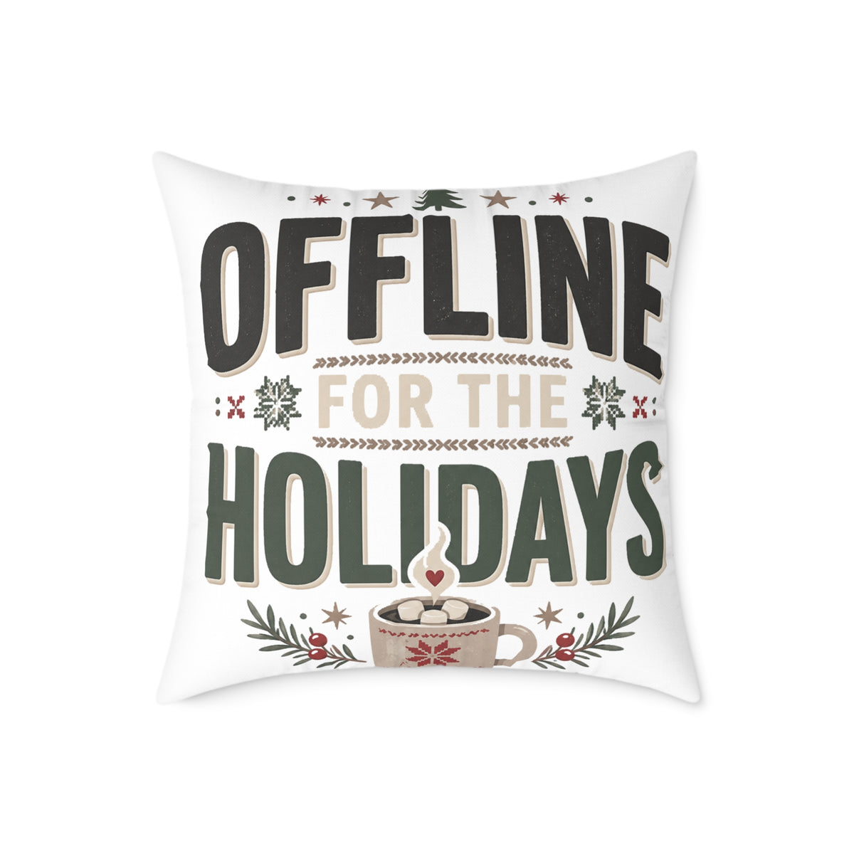 Christmas Offline for the Holidays Square Pillow — Cozy Christmas Decor Cushion