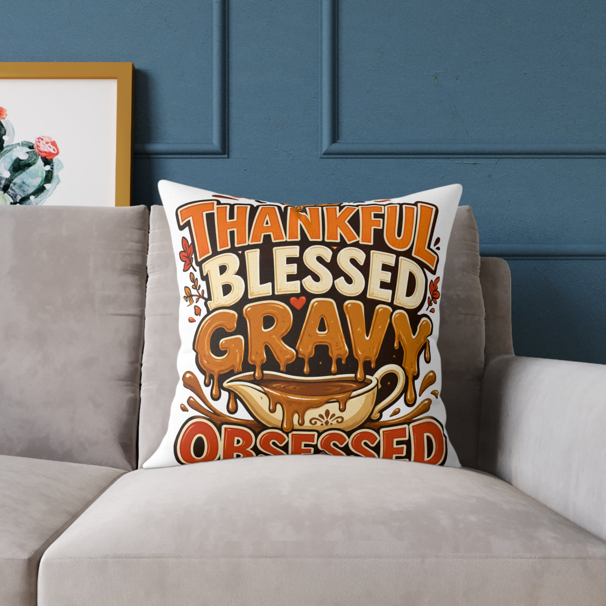 Thanksgiving Thankful Blessed Gravy Obsessed Pillow — Thanksgiving Holiday Decorative Throw Pillow