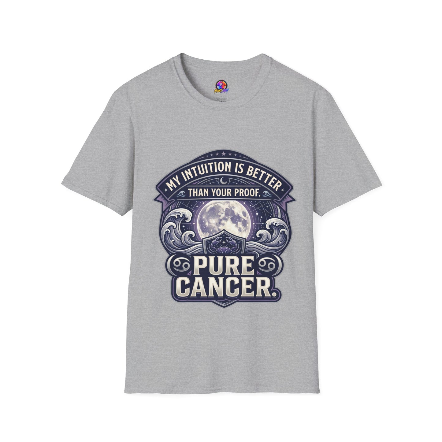 Cancer Zodiac T-Shirt — "My Intuition Is Better Than Your Proof" Astrology Tee