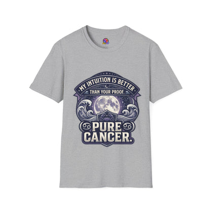 Cancer Zodiac T-Shirt — "My Intuition Is Better Than Your Proof" Astrology Tee