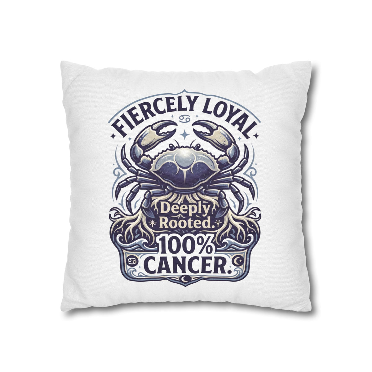 Cancer Zodiac Crab Pillowcase - "Fiercely Loyal, Deeply Rooted" Throw Pillow