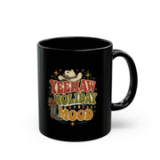 Christmas  Yeehaw Holiday Mood Mug — Festive Western Christmas Coffee Cup