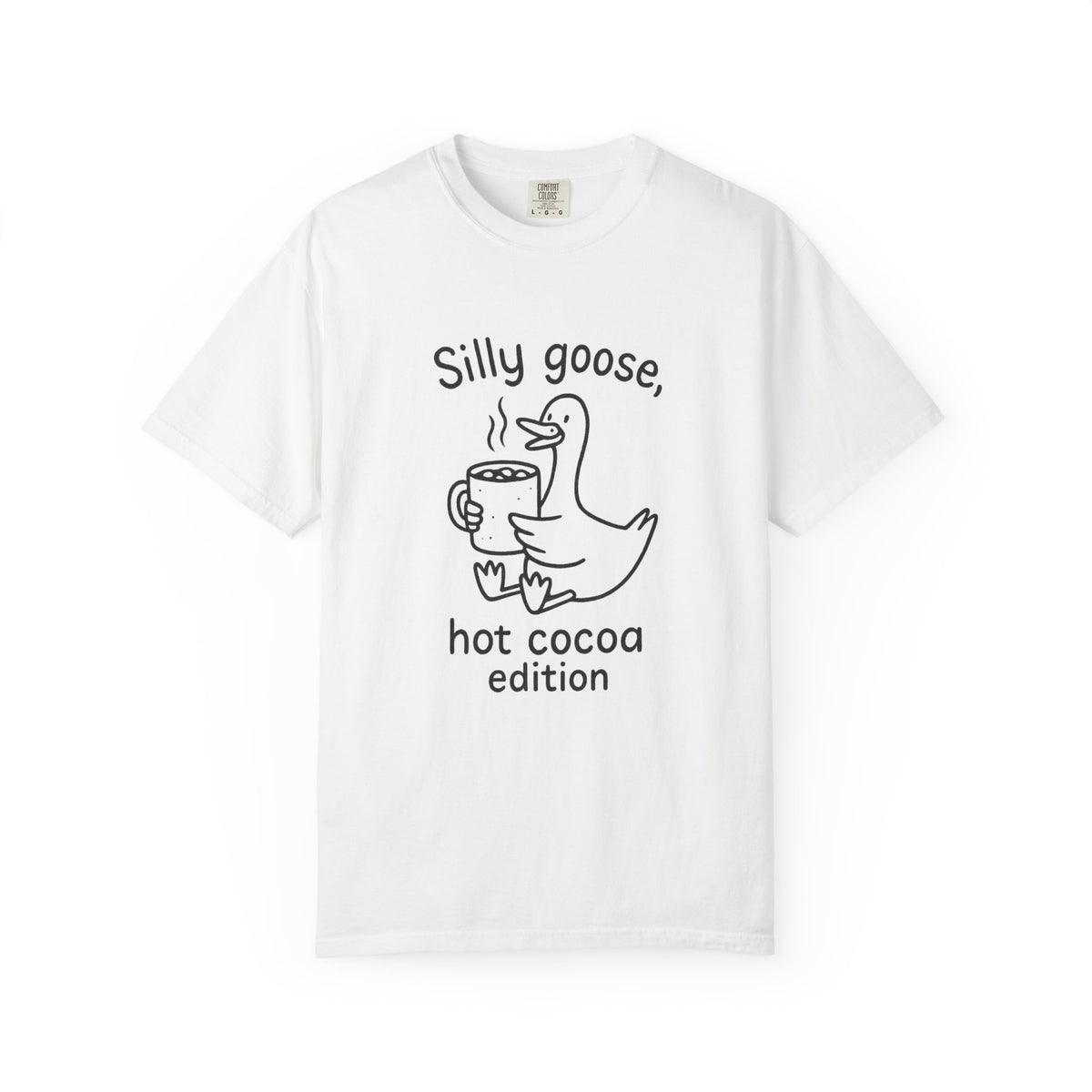 Silly Goose Hot Cocoa Edition T-Shirt - Trending Now - October 2026