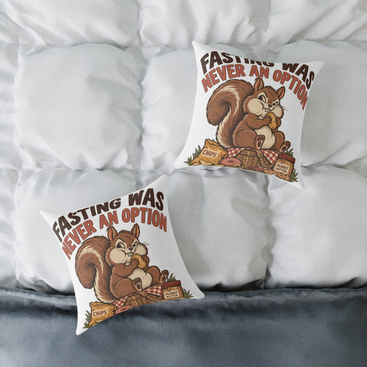 Square Pillow — Funny Cute Squirrel "Fasting Was Never An Option" Decorative Throw Pillow