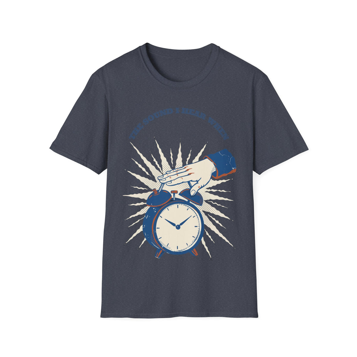 "The Sound I Hear When" Retro Alarm Clock Tee | Relatable Funny Quote T-Shirt - Trending Now - September 2026