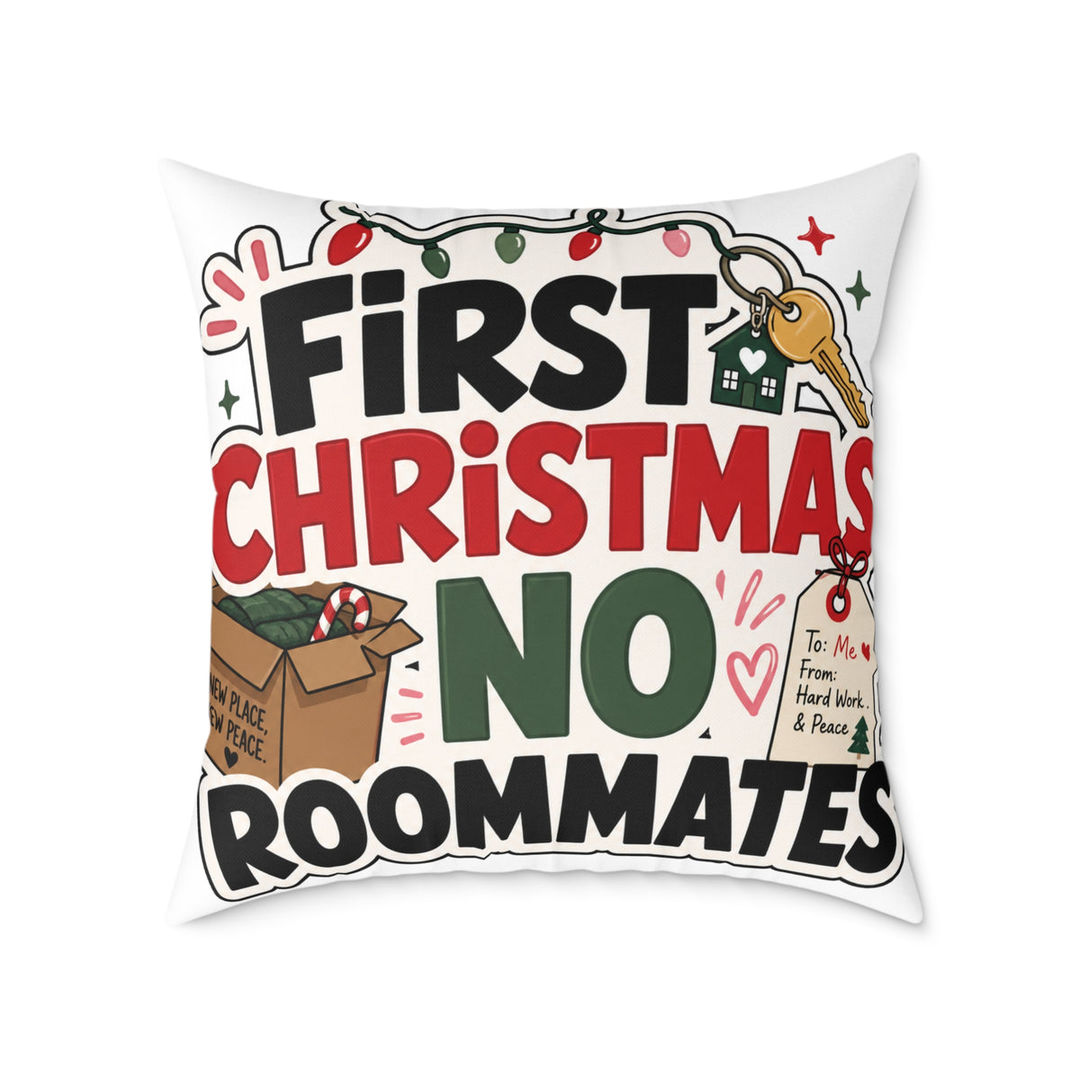 First Christmas No Roommates Modern Day Christmas Square Poly Canvas Pillow