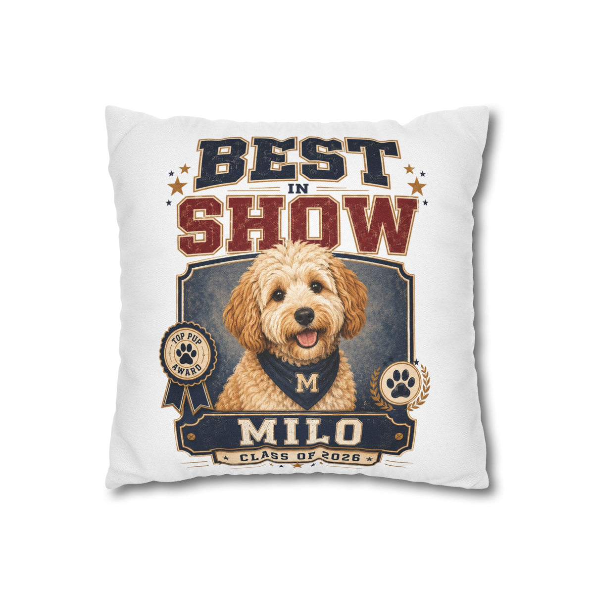 Best in Show Personalized Dog Pillowcase — Milo Class of 2026 Pet Decor Milo Bailey Dog Dad Mom