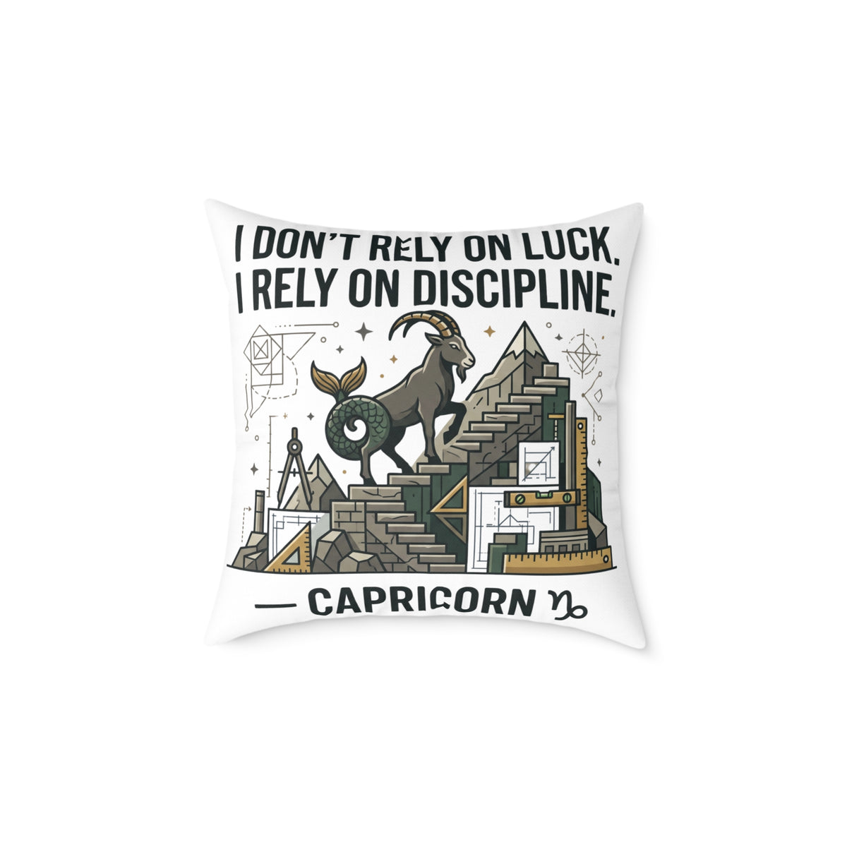 Capricorn Zodiac Pillow — "I Don't Rely on Luck, I Rely on Discipline" Square Decorative Cushion