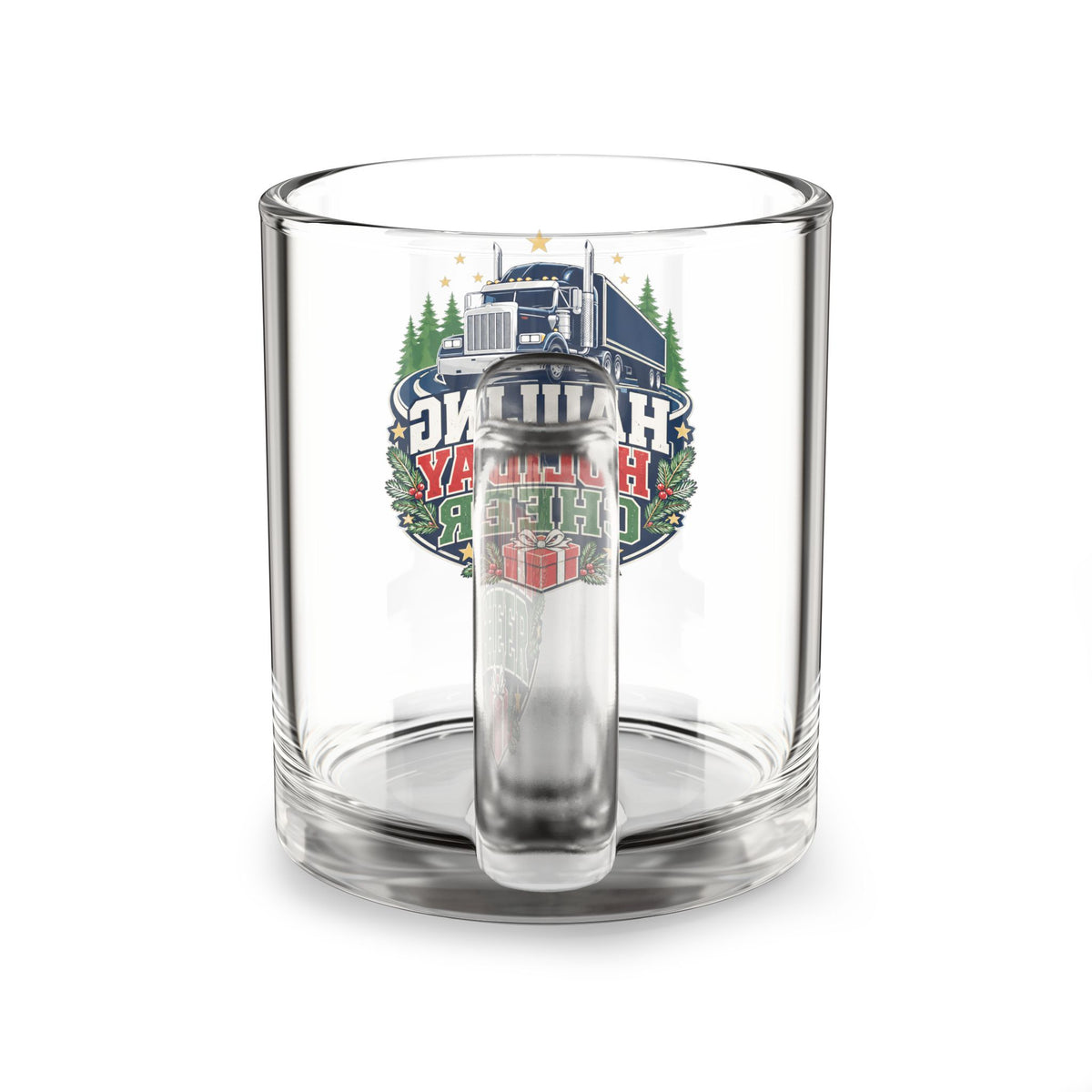 Modern Day Christmas Glass Mug  10oz  Glass Mug — "Hauling Holiday Cheer" Trucker Christmas Coffee Mug
