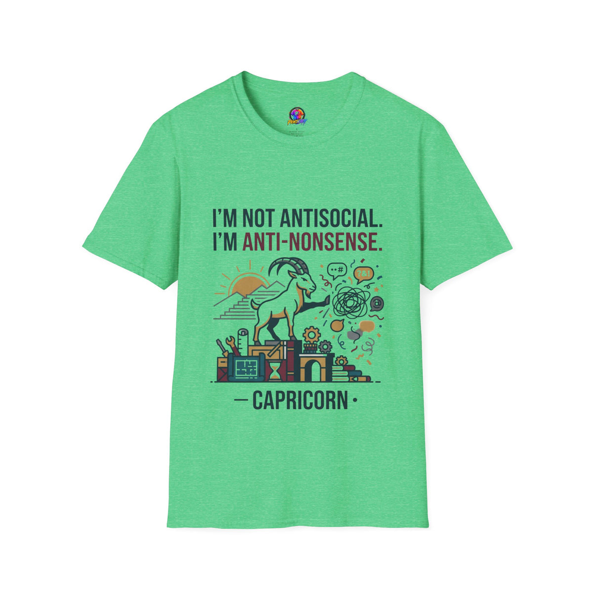 Capricorn T-Shirt — "I'm Not Antisocial, I'm Anti-Nonsense" Zodiac Tee