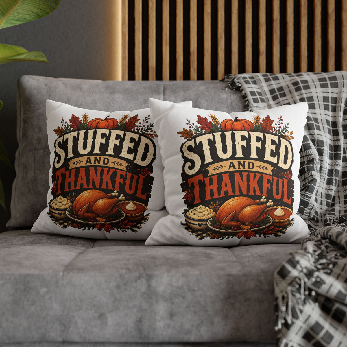 Thanksgiving Decorative Pillowcase – “Stuffed and Thankful” Autumn Throw Pillowcase