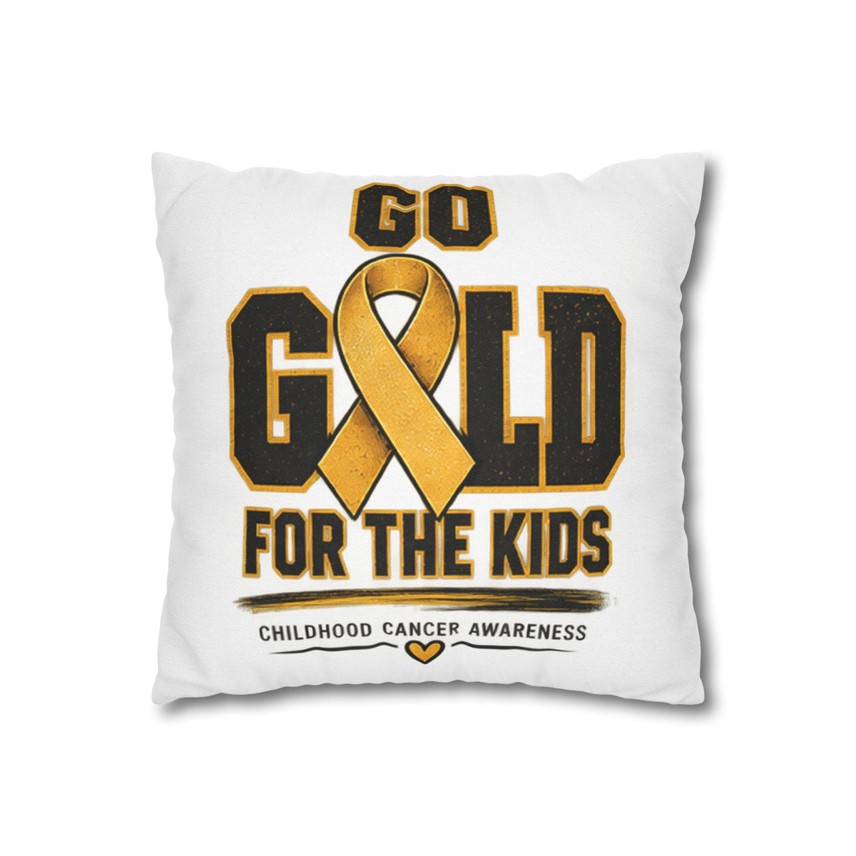 Go Gold for the Kids Pillowcase — Childhood Cancer Awareness Square Pillow