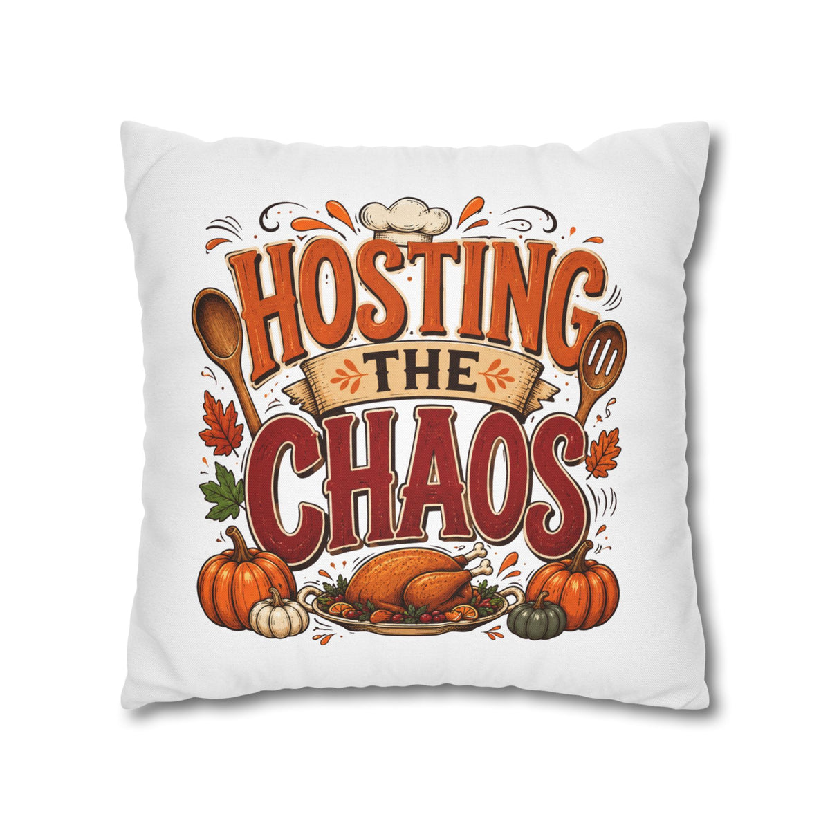 Thanksgiving Throw Pillow — "Hosting the Chaos" Thanksgiving Holiday Decor