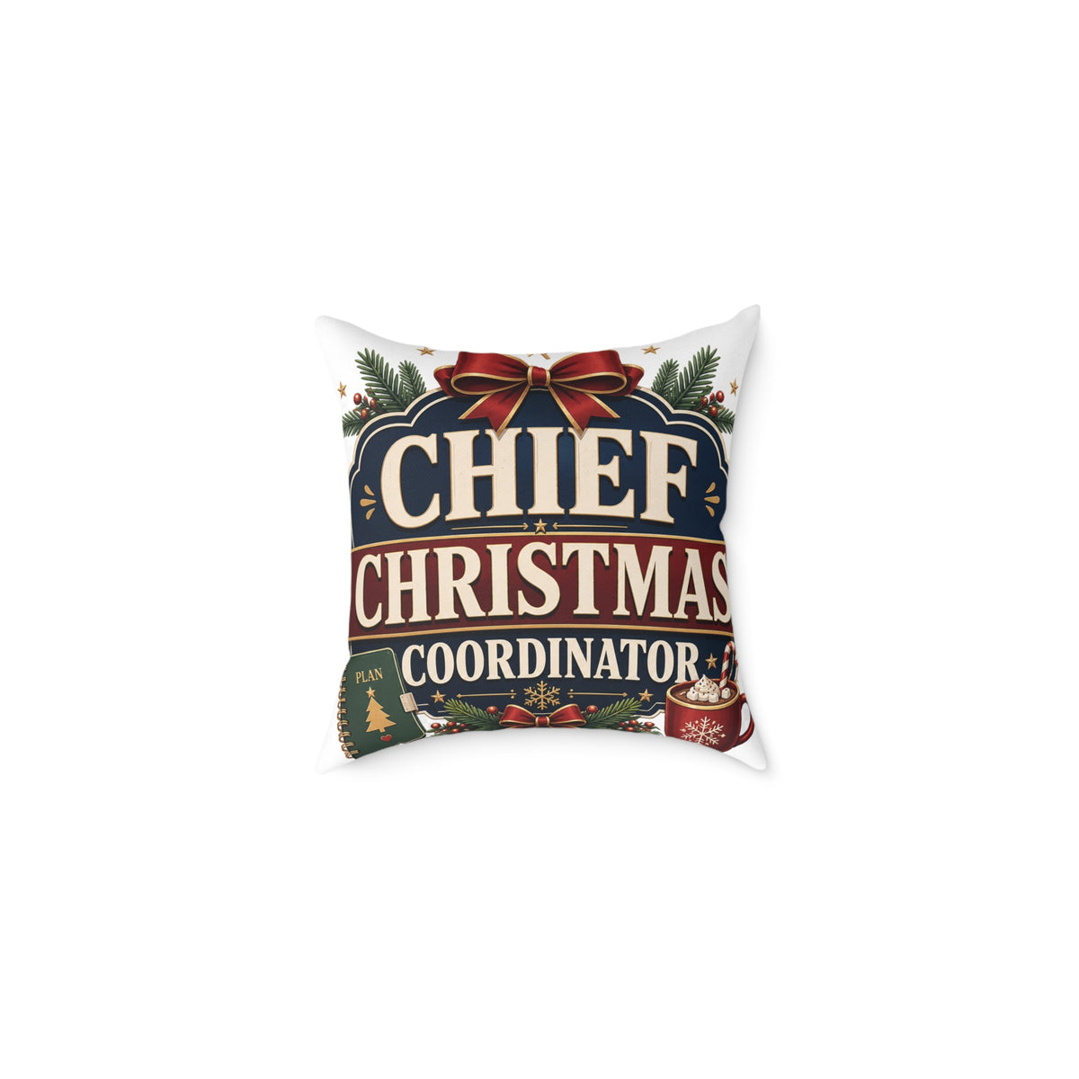 Modern Day Christmas Chief Christmas Coordinator Square Poly Canvas Pillow