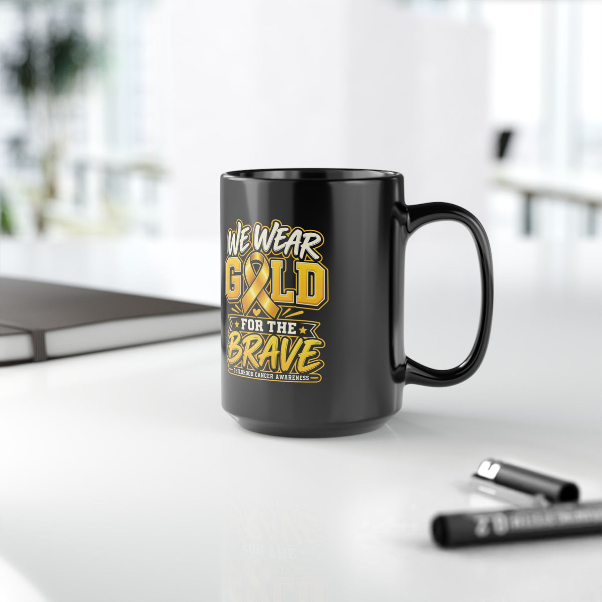 We Wear Gold for the Brave Mug – Childhood Cancer Awareness Black Coffee Cup (11oz, 15oz)