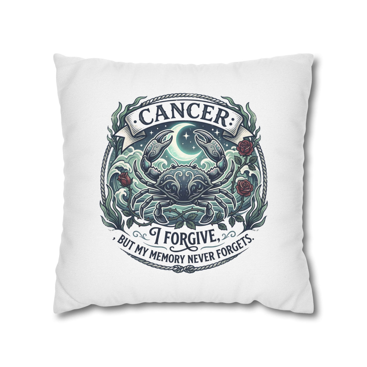 Cancer Zodiac Pillowcase — 'I Forgive, But My Memory Never Forgets' Decorative Throw Pillow