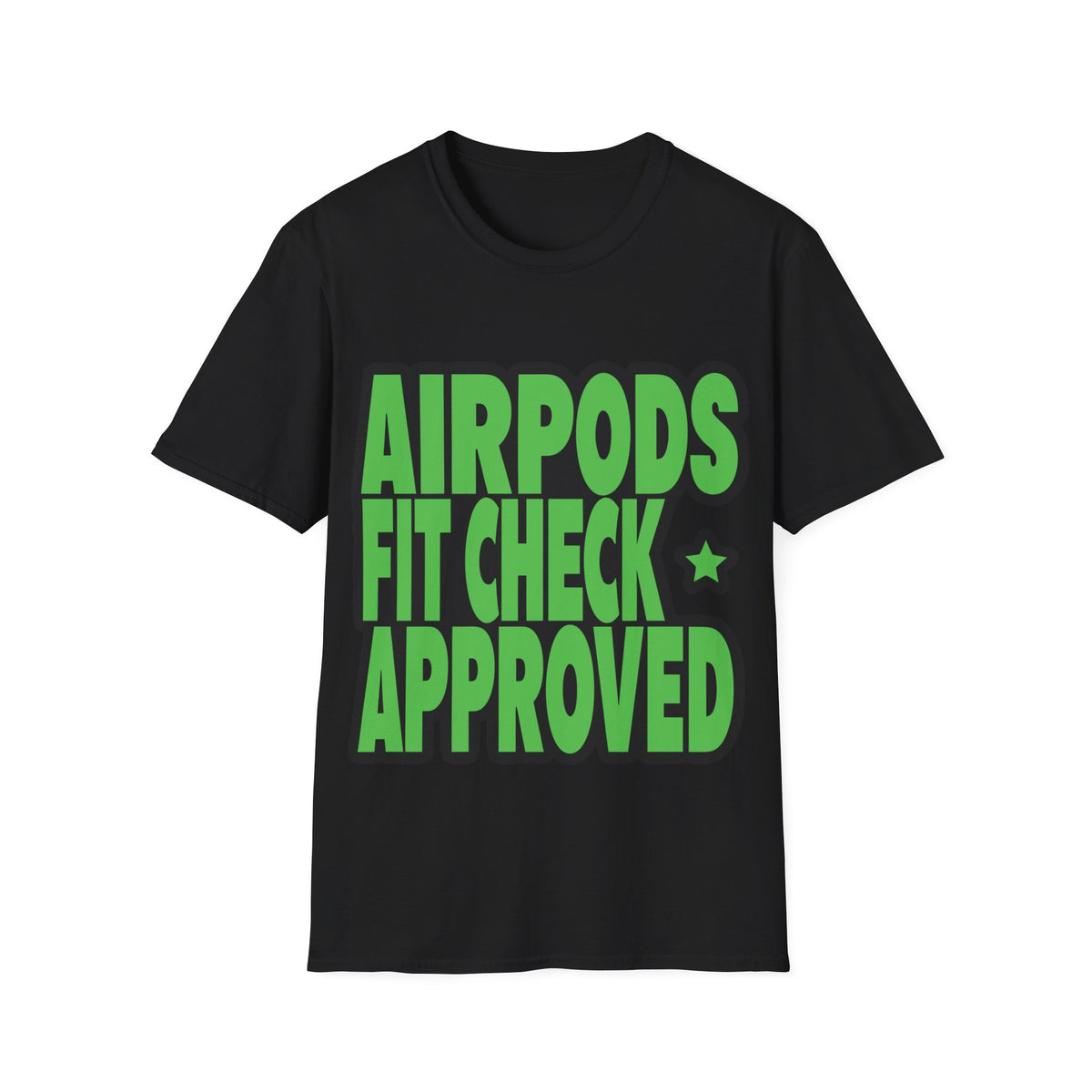 "AirPods Fit Check Approved" Green Bubble Font Tee | Retro Star Meme T-Shirt - Trending Now - September 2026