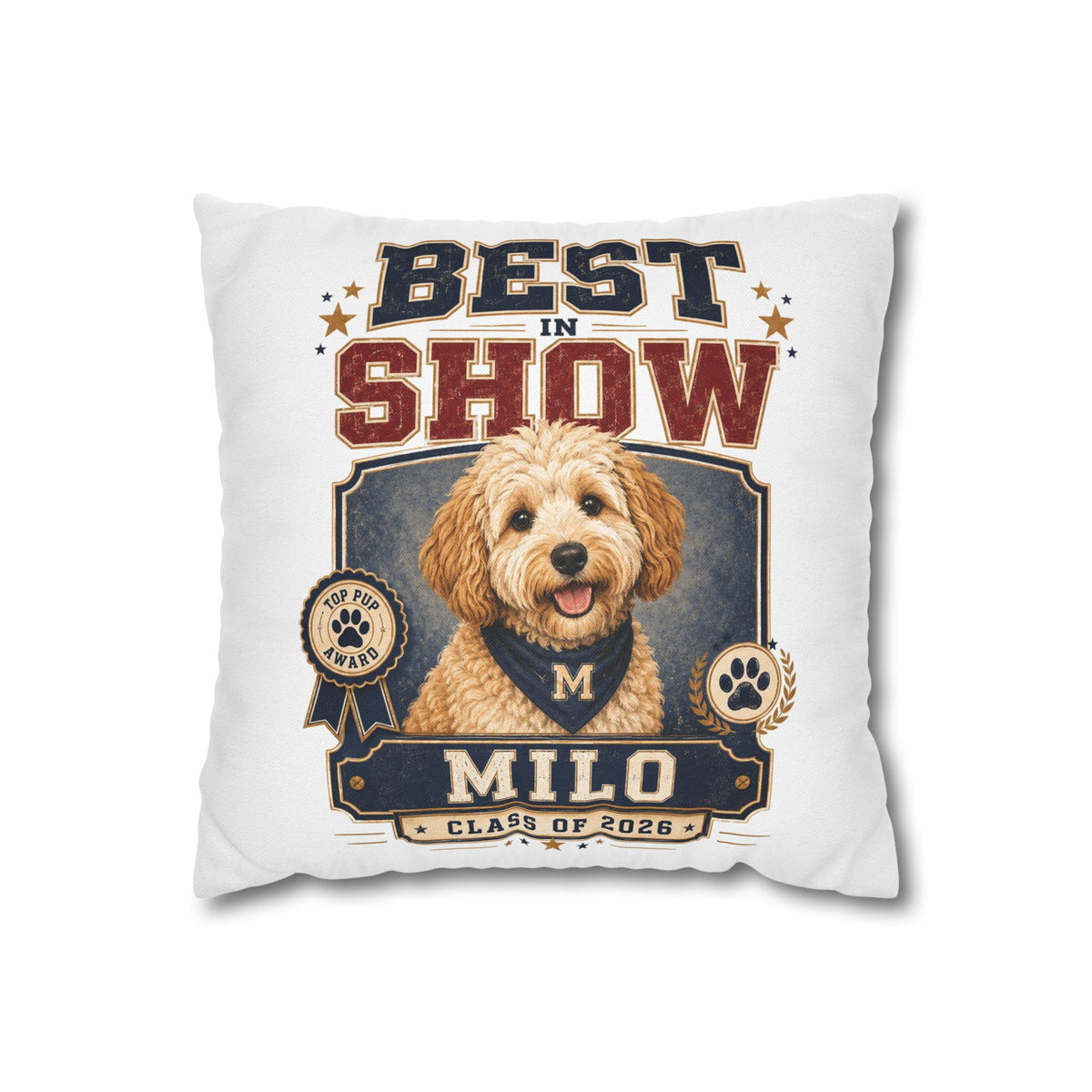 Best in Show Personalized Dog Pillowcase — Milo Class of 2026 Pet Decor Milo Bailey Dog Dad Mom