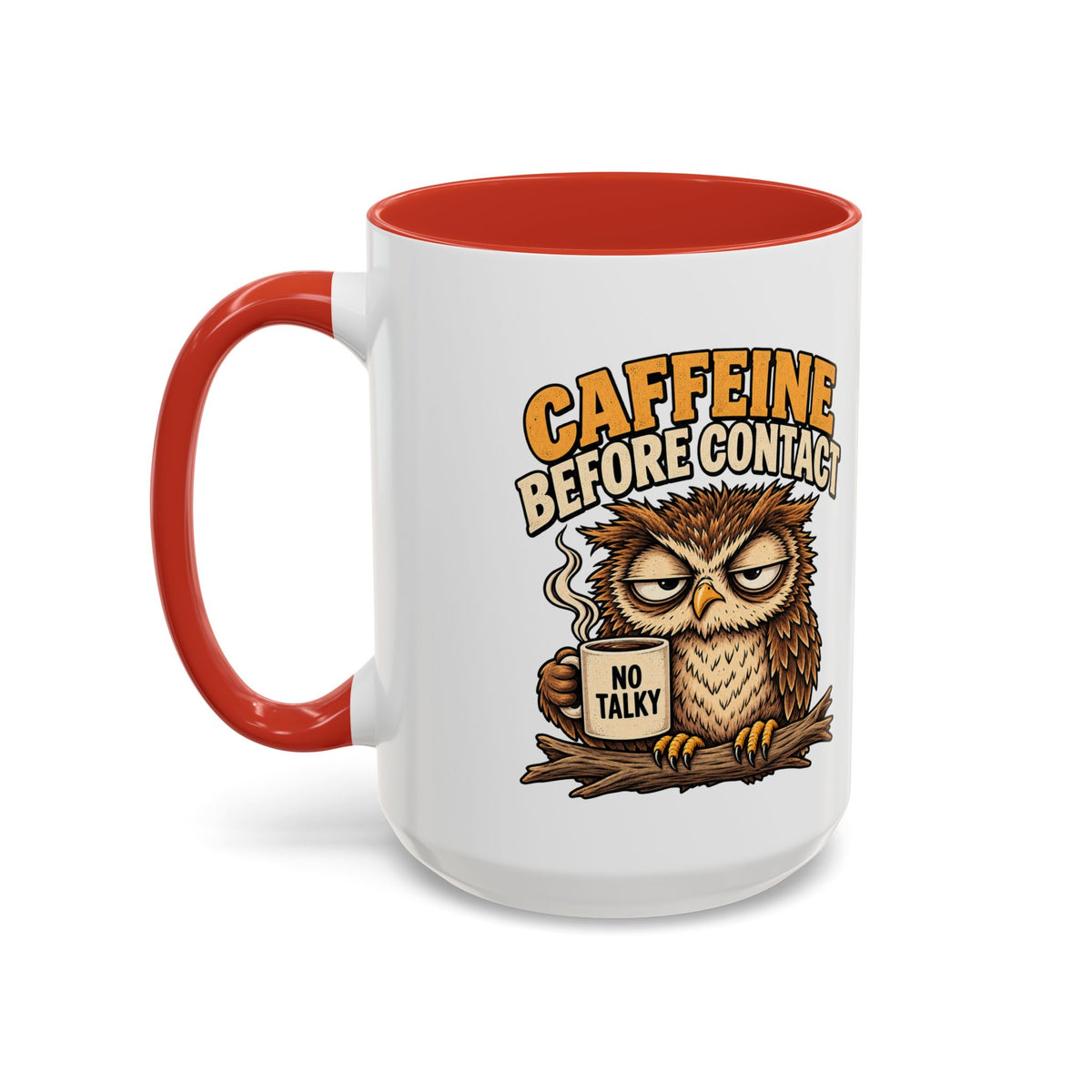 Funny And Witty "Caffeine Before Contact" Accent Coffee Mug (11, 15oz)