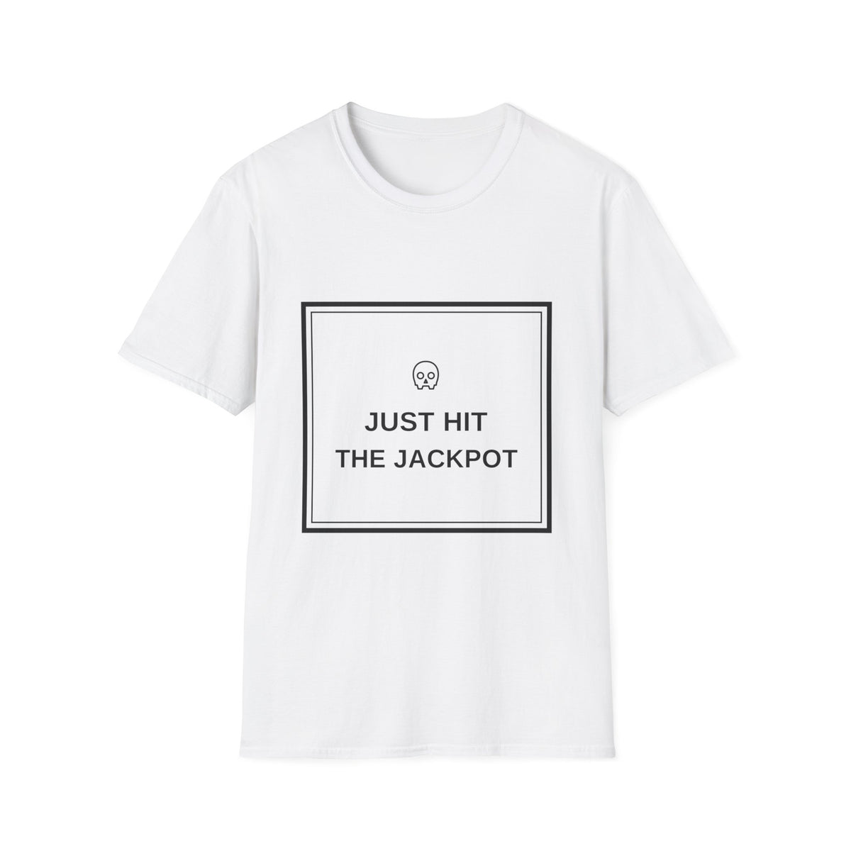 Just Hit the Jackpot T-Shirt — Minimal Skull Graphic Tee - Trending Now - August 2026
