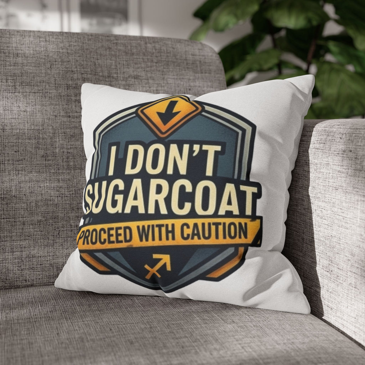 Sagittarius Square Pillowcase — "I Don't Sugarcoat, Proceed With Caution" Accent Pillow