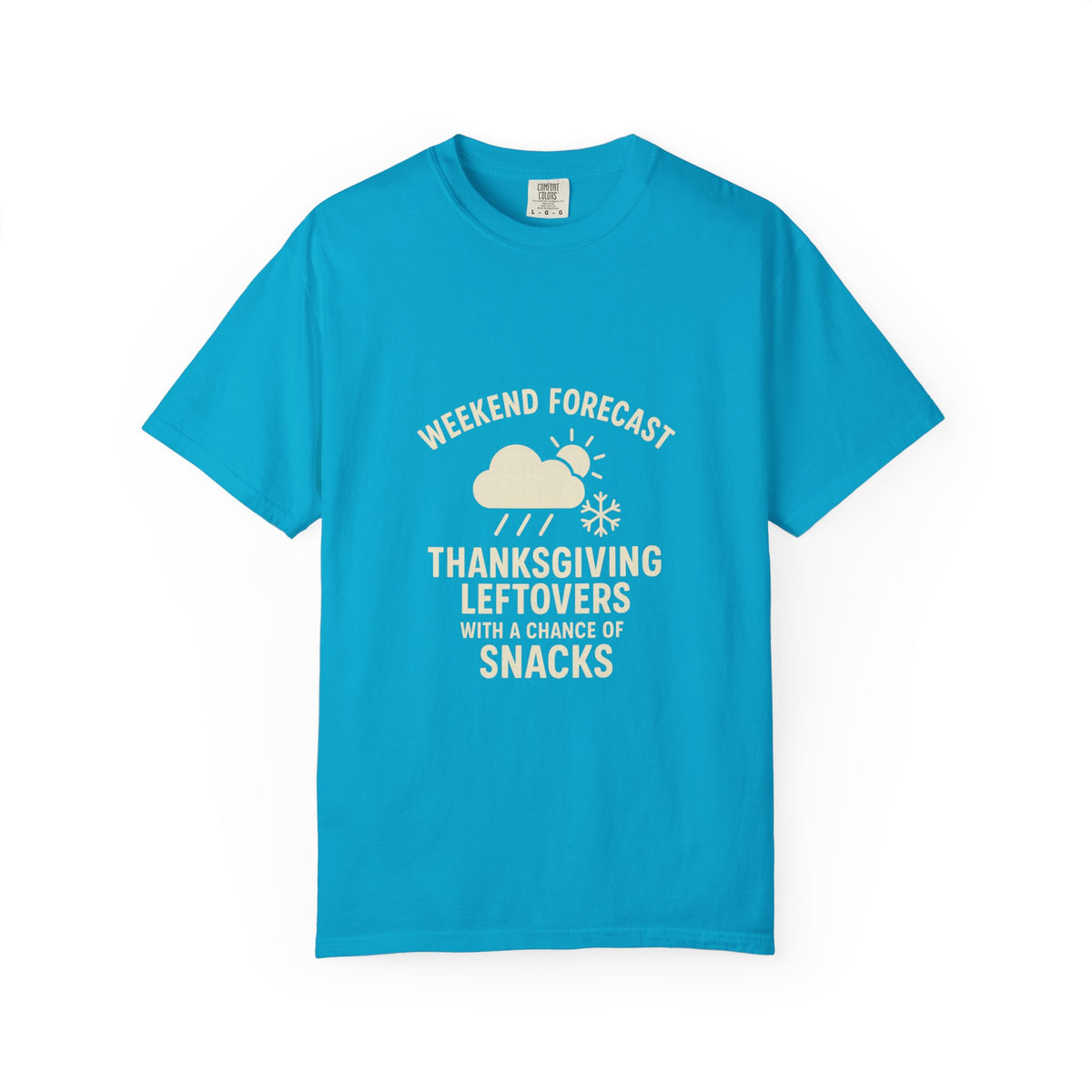 Thanksgiving Leftovers T-Shirt — “Weekend Forecast: Thanksgiving Leftovers with a Chance of Snacks” - Trending Now - October 2026