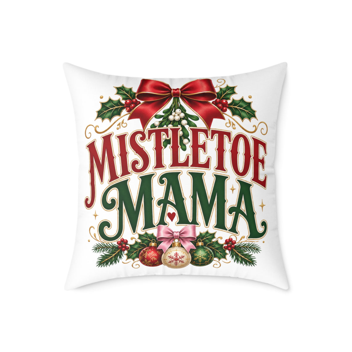 Christmas Mistletoe Mama Holiday Pillow