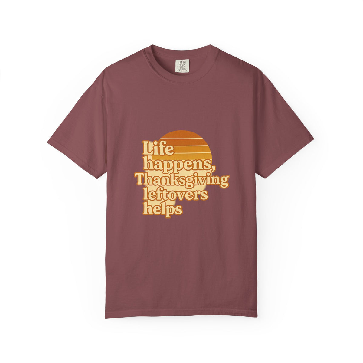 Thanksgiving Leftovers T-Shirt — “Life Happens, Thanksgiving Leftovers Helps” Retro Tee - Trending Now - October 2026