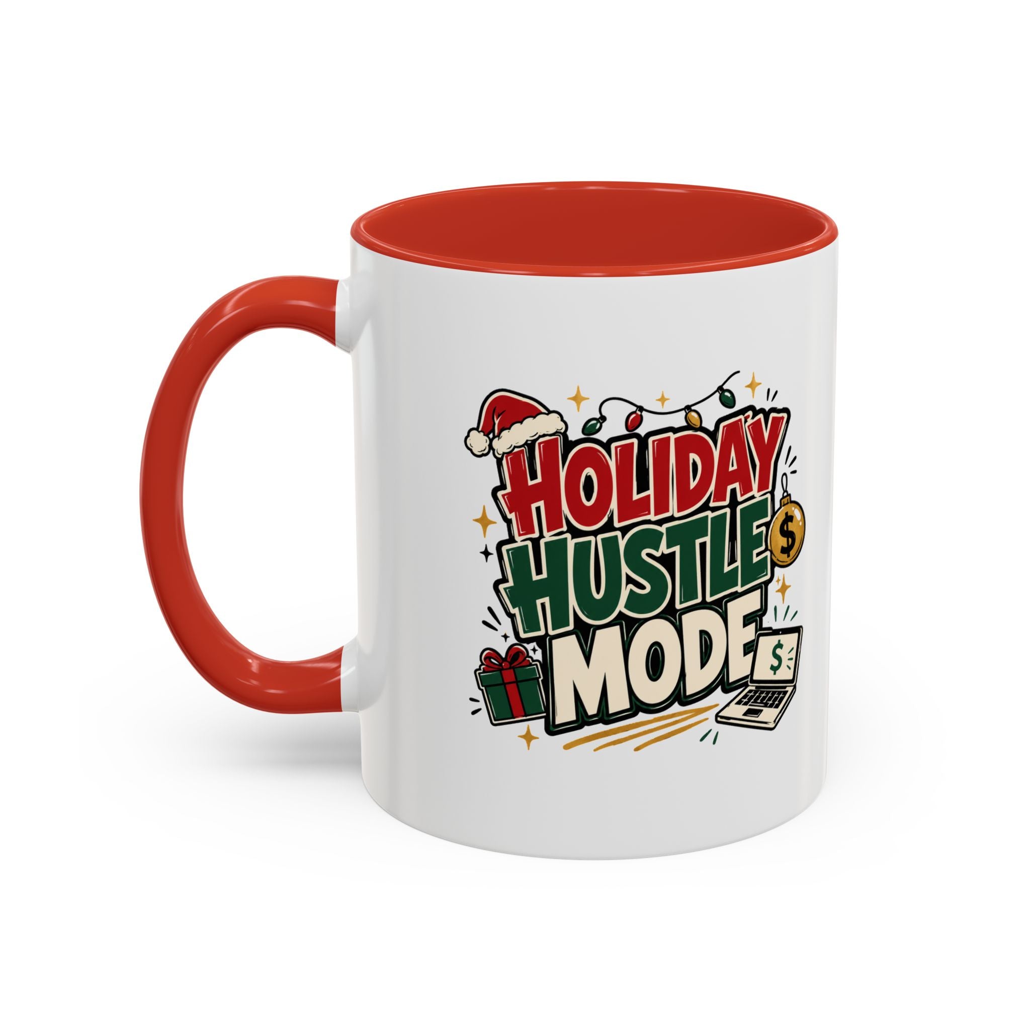 Modern Day Christmas Holiday Hustle Mode Coffee Mug — Festive Christmas Work Grind 11/15oz Accent Mug
