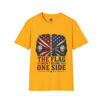 T-Shirt — "The Flag Doesn't Belong to One Side" Distressed American Flag Graphic