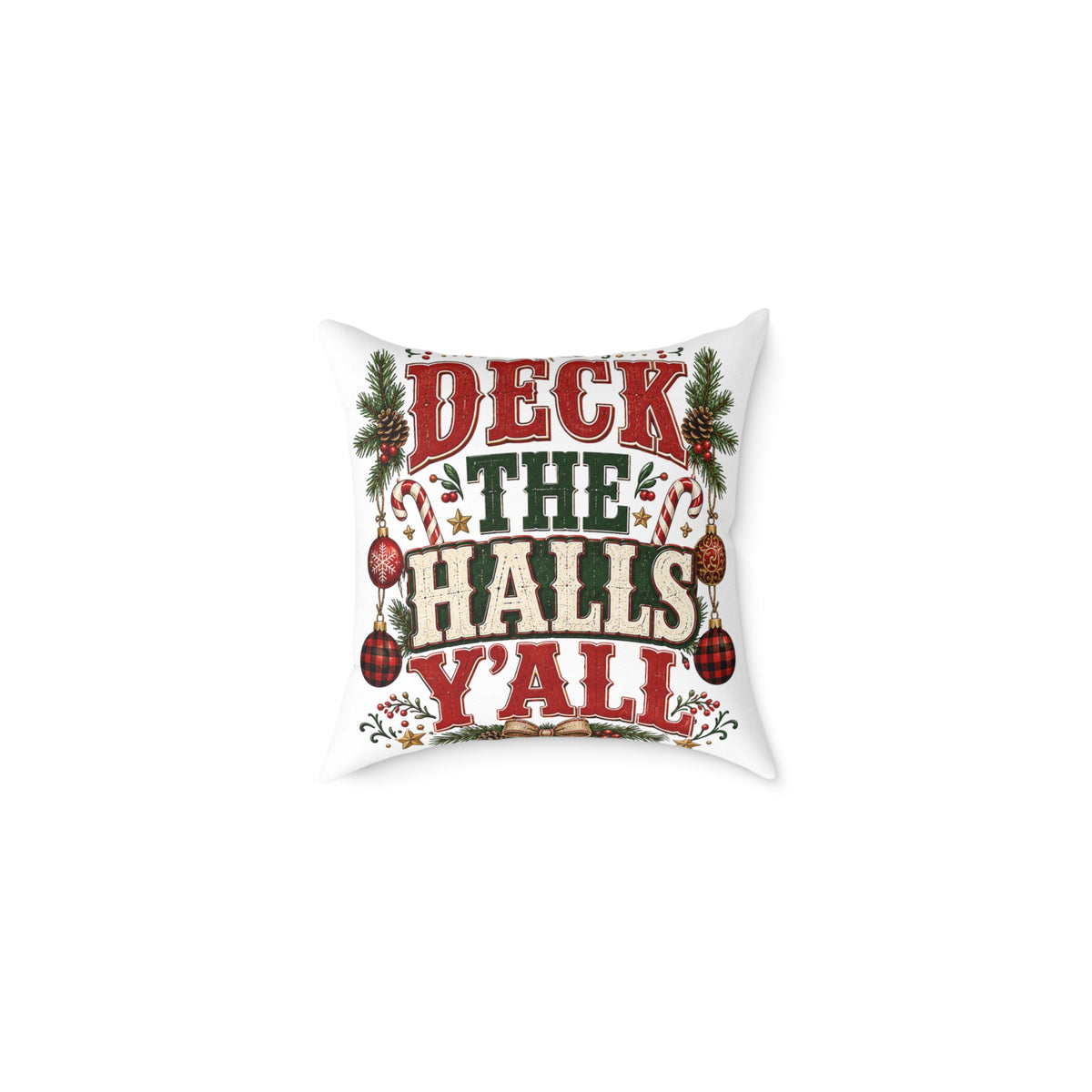 Deck the Halls Y'all Christmas Pillow