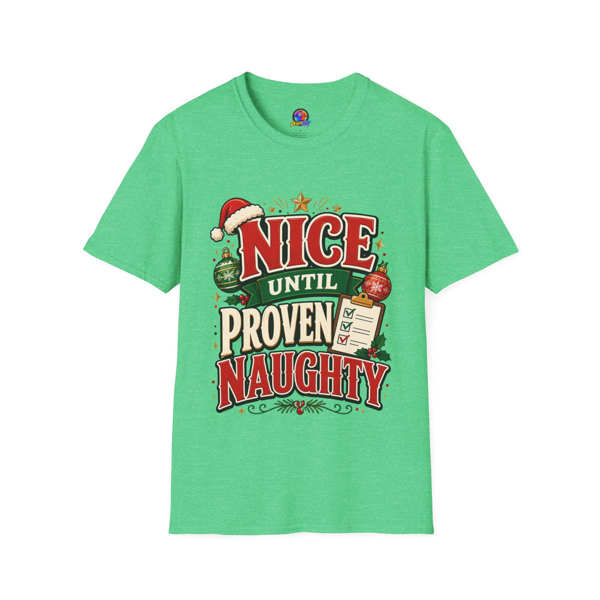 Christmas T-Shirt — "Nice Until Proven Naughty" Holiday Tee