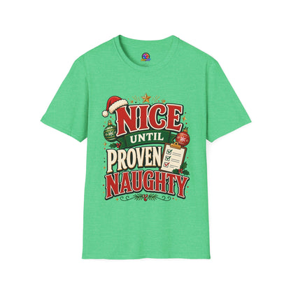 Christmas T-Shirt — "Nice Until Proven Naughty" Holiday Tee