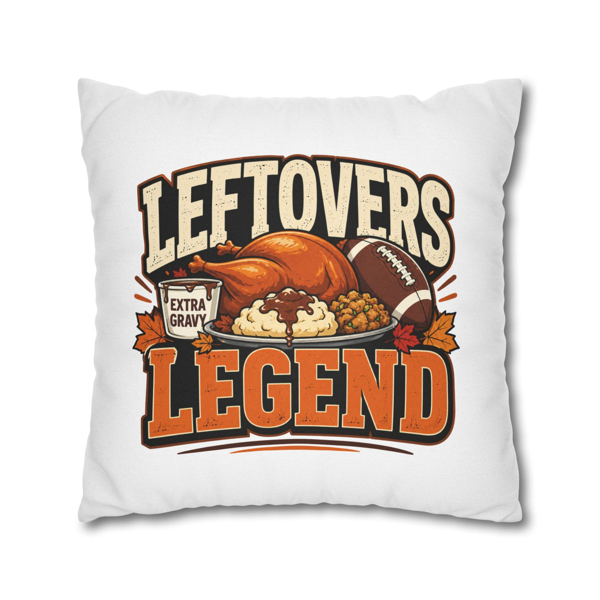 Thanksgiving Leftovers Legend Pillow — Thanksgiving Football Turkey Throw Pillowcase