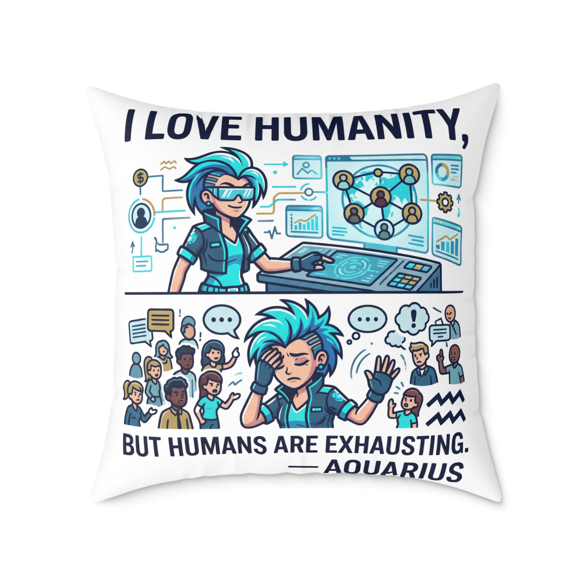 Aquarius Zodiac I love Humanity But Humans Are Exhausting Square Poly Canvas Pillow