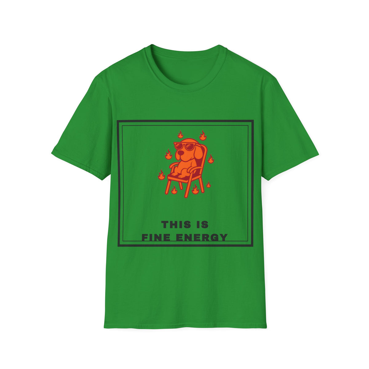 This Is Fine Energy T-Shirt — Cute Dog Meme Graphic Tee - Trending Now - September 2026