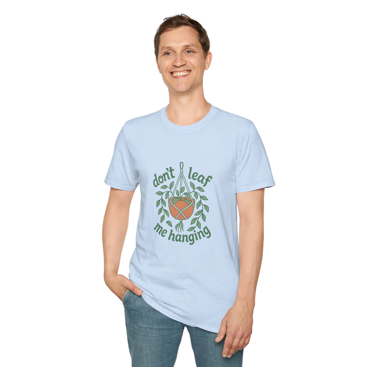 Don’t Leaf Me Hangin’ T-Shirt — Cute Plant Pun Tee for Plant Lovers - Trending Now - August 2026