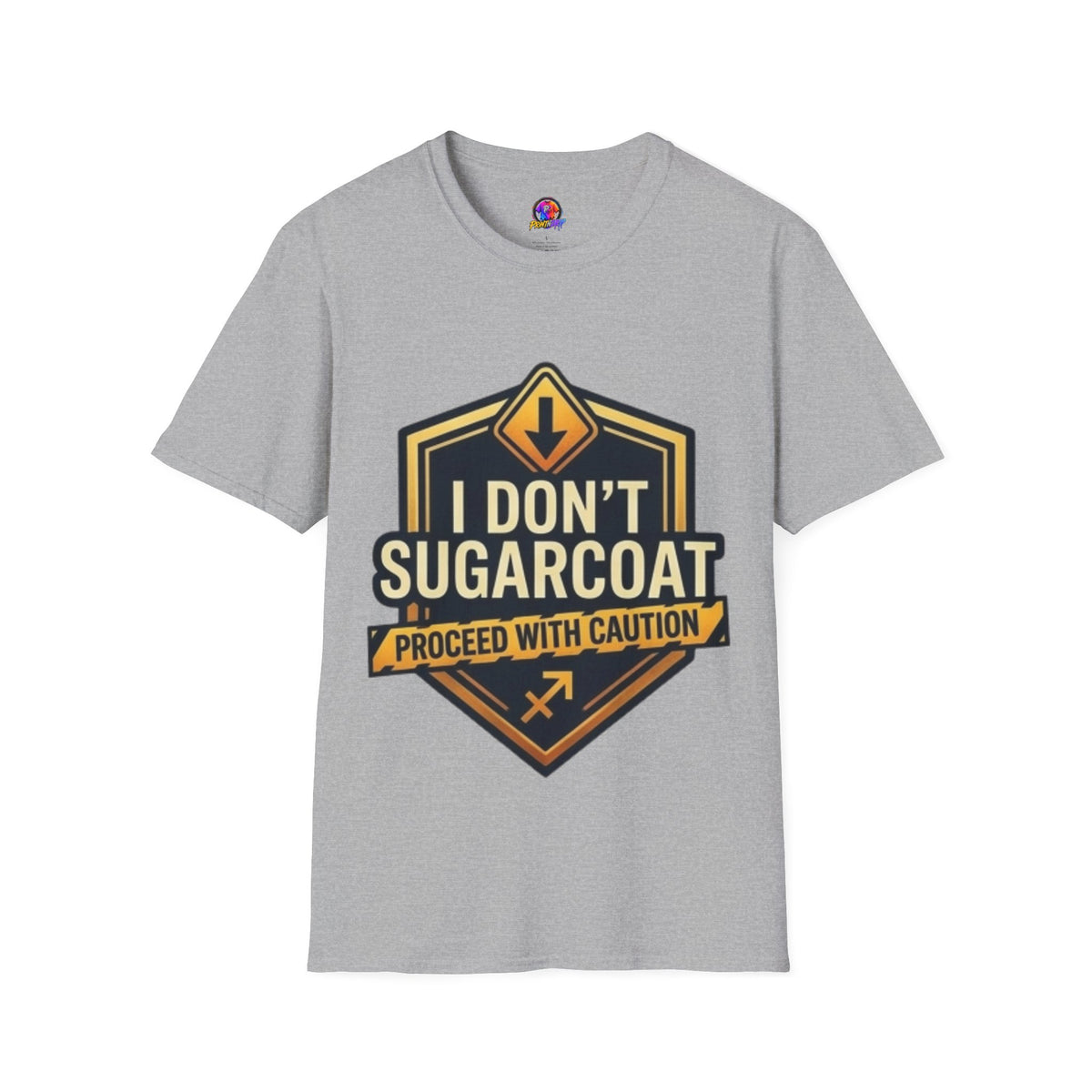 I Don’t Sugarcoat T-Shirt — Bold Caution Sign Graphic Tee (Proceed With Caution)