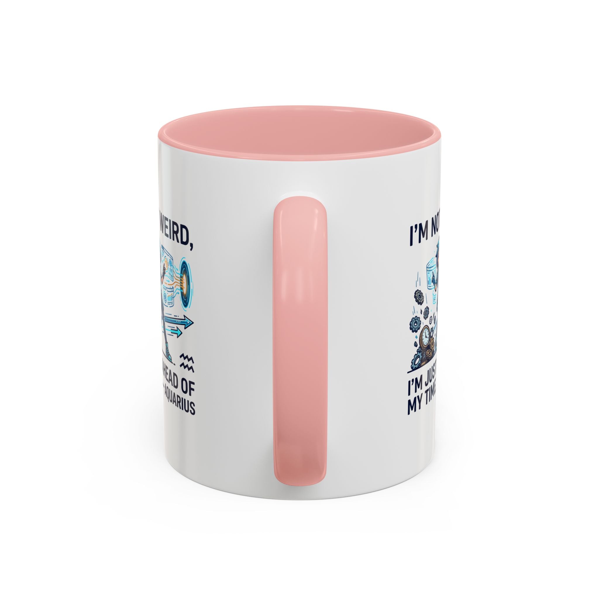 Aquarius Zodiac Coffee Mug — "I'm Not Weird, I'm Just Ahead of My Time" Accent Mug