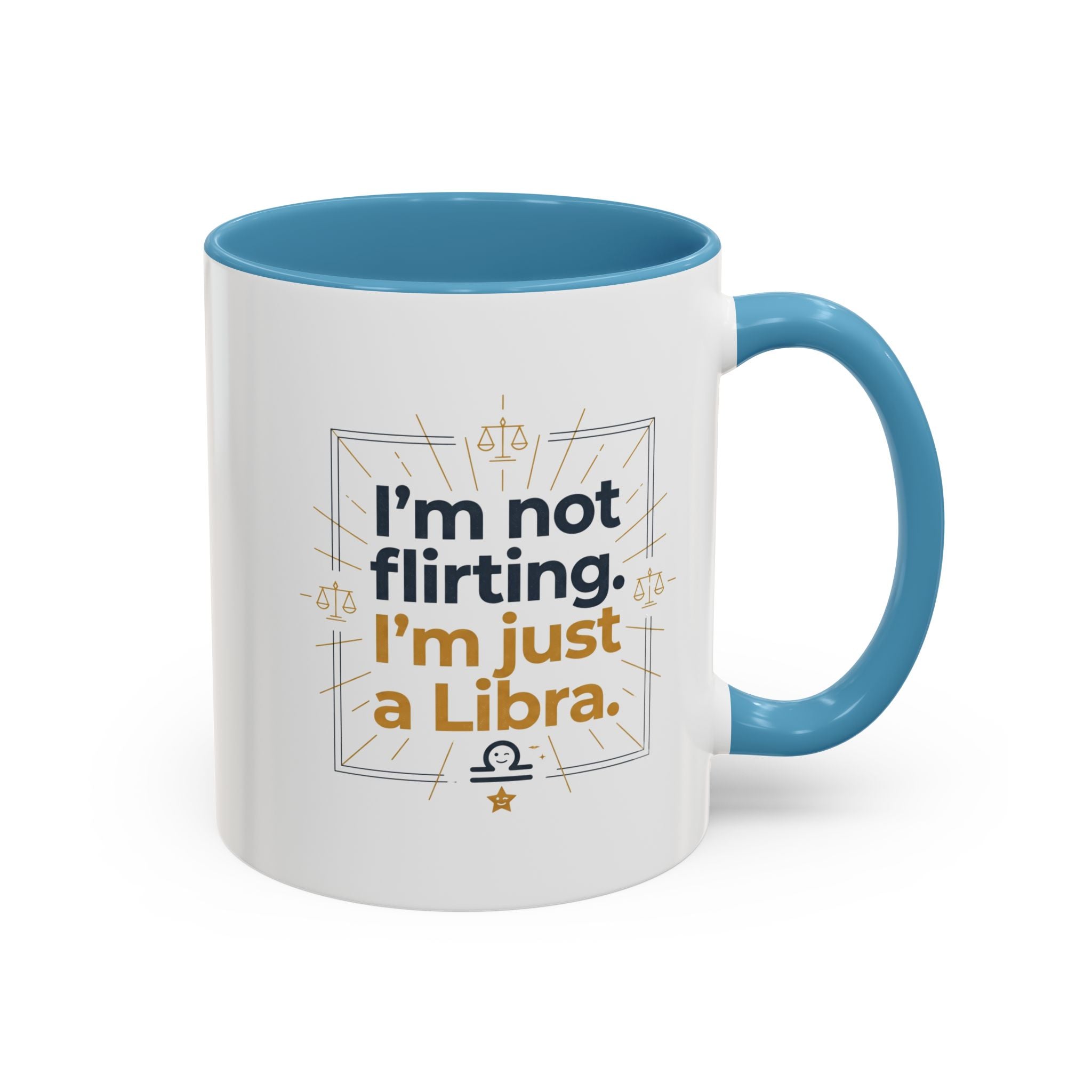 Libra Coffee Mug - "I'm Not Flirting, I'm Just a Libra" Accent Mug