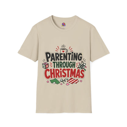 Parenting Through Christmas T-Shirt — Funny Holiday Mom Dad Tee