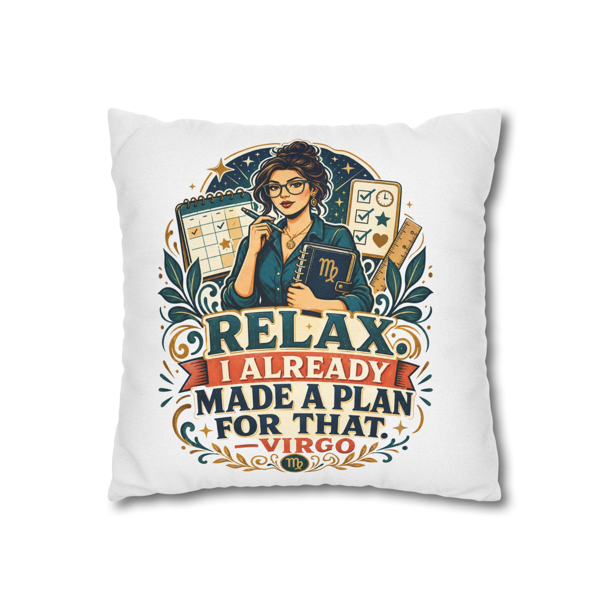 Virgo Planner Pillow pillowcase– “Relax I Already Made a Plan for That” Decorative Throw Pillow