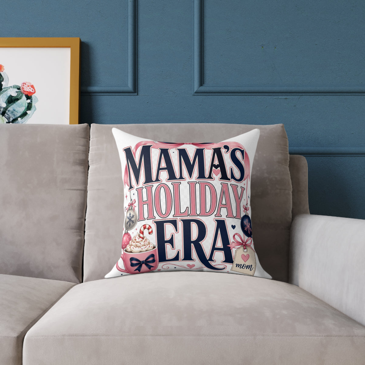 Mama's Holiday Era Modern Day Christmas Square Poly Canvas Pillow