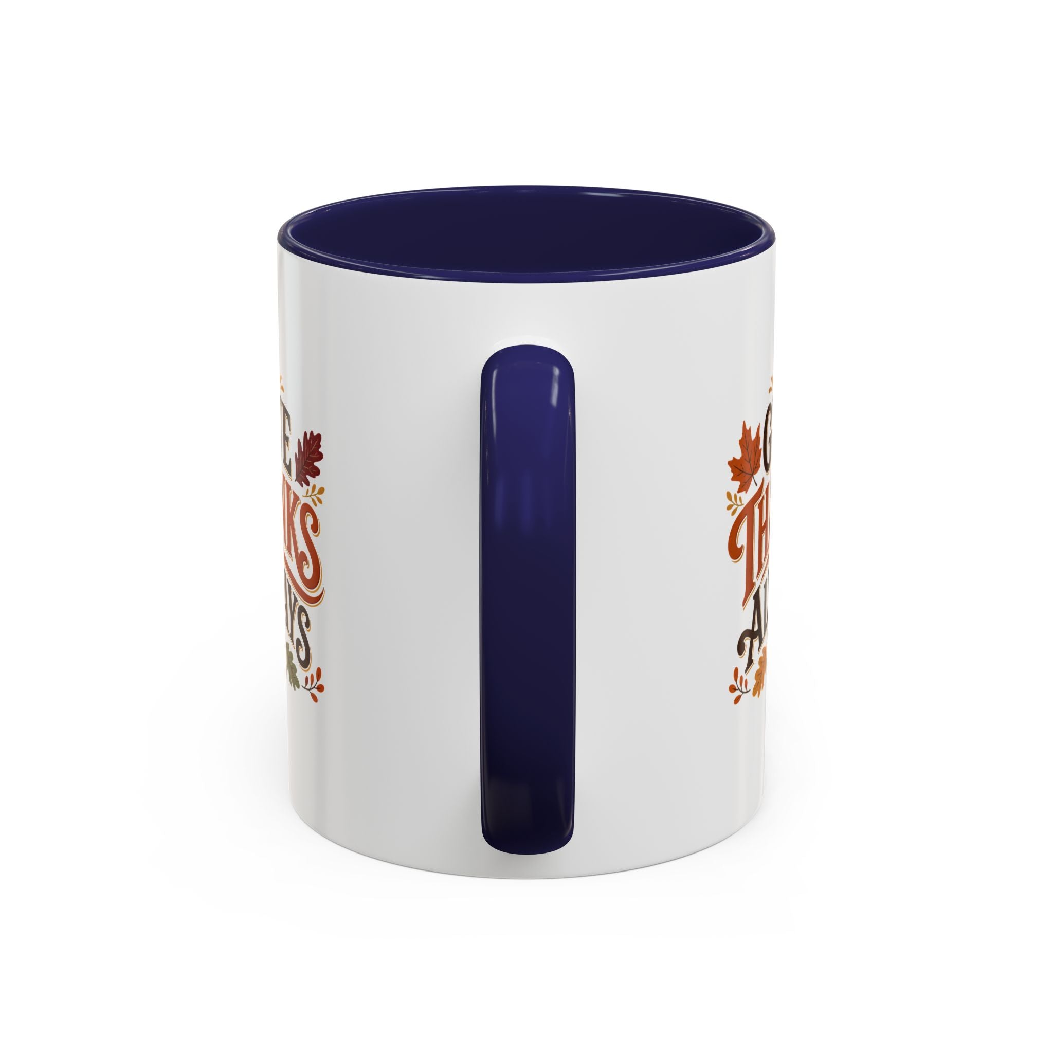 Thanksgiving Mug Give Thanks Always Accent Coffee Mug — Thanksgiving Autumn Ceramic Mug
